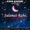 About Salamat Rahe Song